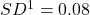 SD \footnote{Standard Deviation}=0.08