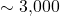 \sim 3{,}000