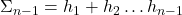 \Sigma_{n-1} = h_1 + h_2 \ldots h_{n-1}