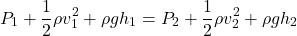 \[P_1 + \frac{1}{2} \rho v_1^2 + \rho gh_1 = P_2 + \frac{1}{2} \rho v_2^2 + \rho gh_2\]