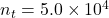 n_t=5.0 \times{10}^4