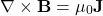 \begin{equation*}\nabla \times \mathbf{B} = \mu_0 \mathbf{J}\end{equation*}