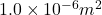 1.0 \times 10^{-6} m^2