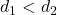 d_1 < d_2
