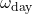 \omega_{\text{day}}
