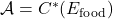 \mathcal{A} = C^*(E_{\text{food}})