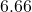 6.66