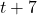 t+7