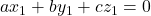 ax_1 + by_1 + cz_1 = 0
