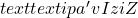 text{textipa{'vIziZ}}
