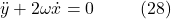 \[\ddot{y} + 2\omega \dot{x} = 0 \hspace{10mm} \text{(28)}\]