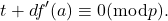 \[t+d f^{\prime}(a) \equiv 0(\bmod p) .\]