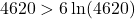 4620 > 6 \ln(4620)