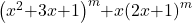 {\left(x^2\mathrm{+}3x\mathrm{+}1\right)}^m\mathrm{+}x{\left(2x\mathrm{+}1\right)}^m