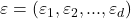 \varepsilon = (\varepsilon_1,\varepsilon_2,...,\varepsilon_d)