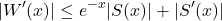 \[|W'(x)| \leq e^{-x}|S(x)| + |S'(x)|\]