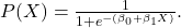  P(X) = \frac{1}{1 + e^{-(\beta_0 + \beta_1 X)}}. 