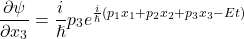 \begin{equation*}\frac{\partial\psi}{\partial x_3} = \frac{i}{\hslash} p_3 e^{\frac{i}{\hslash}(p_1 x_1 + p_2 x_2 + p_3 x_3 - Et)}\end{equation*}
