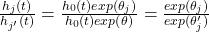 \frac {h_j(t)}{h_{j'}(t)}=\frac {h_0(t)exp(\theta_j)}{h_0(t) exp(\theta) }= \frac {exp(\theta_j)}{exp(\theta_j')}