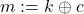 m := k \oplus c