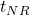 t_{NR}