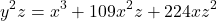\[y^2 z = x^3 + 109x^2 z + 224xz^2\]