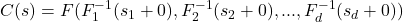 C(s)=F(F_1^{-1}(s_1+0),F_2^{-1}(s_2+0),...,F_d^{-1}(s_d+0))