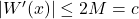 |W'(x)| \leq 2M = c
