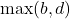 \max(b, d)