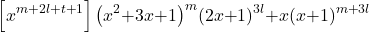 \[&\left[x^{m\mathrm{+}2l\mathrm{+}t\mathrm{+}1}\right]{\left(x^2\mathrm{+}3x\mathrm{+}1\right)}^m{\left(2x\mathrm{+}1\right)}^{3l}\mathrm{+}x{\left(x\mathrm{+}1\right)}^{m\mathrm{+}3l}\]