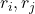 r_{i},r_{j}