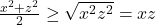 \frac{x^2+z^2}{2} &\geq \sqrt{x^2z^2} = xz