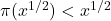 \pi(x^{1/2}) < x^{1/2}