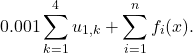 \[0.001 \sum_{k=1}^{4} u_{1,k} + \sum_{i=1}^{n} f_i(x).\]