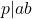 p|ab
