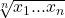 \sqrt[n]{x_1...x_n}