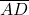 \overline{AD}
