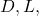 D, L,