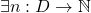 \exists n: D \to \mathbb{N}