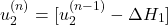 \begin{equation*}u_2^{(n)} = [u_2^{(n-1)}- \Delta H_1]\end{equation*}
