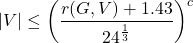 \[|V|\le\left(\frac{r(G,V)+1.43} {24^{\frac 13}}\right)^c\]