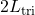 2L_{\text{tri}}