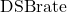 \text{DSB}{\text{rate}}