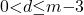 0\mathrm{<}d\mathrm{\le }m\mathrm{-}3