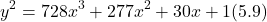\[y^2 = 728x^3 + 277x^2 + 30x + 1 (5.9)\]