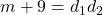 m + 9 = d_1d_2