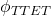 \phi_{TTET}