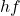 hf