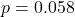 p=0.058