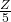 \frac{Z}{5}